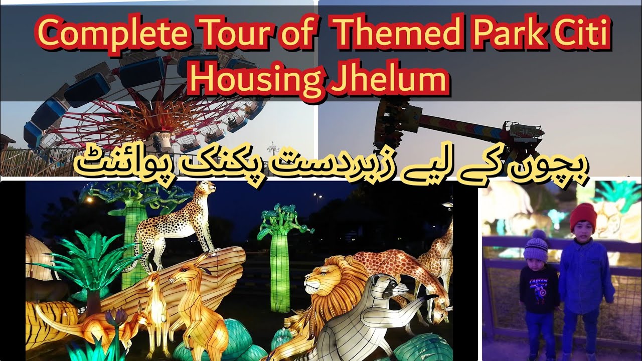 Citi Housing Jhelum Theme Park | Hyde Park | Complete Tour of City Land Theme Park Jhelum