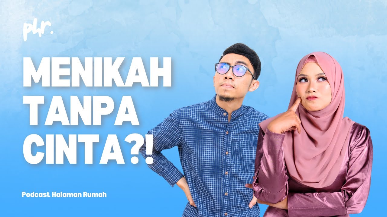 GIMANA JADINYA KALAU MENIKAH TANPA CINTA?! - Podcast Halaman Rumah