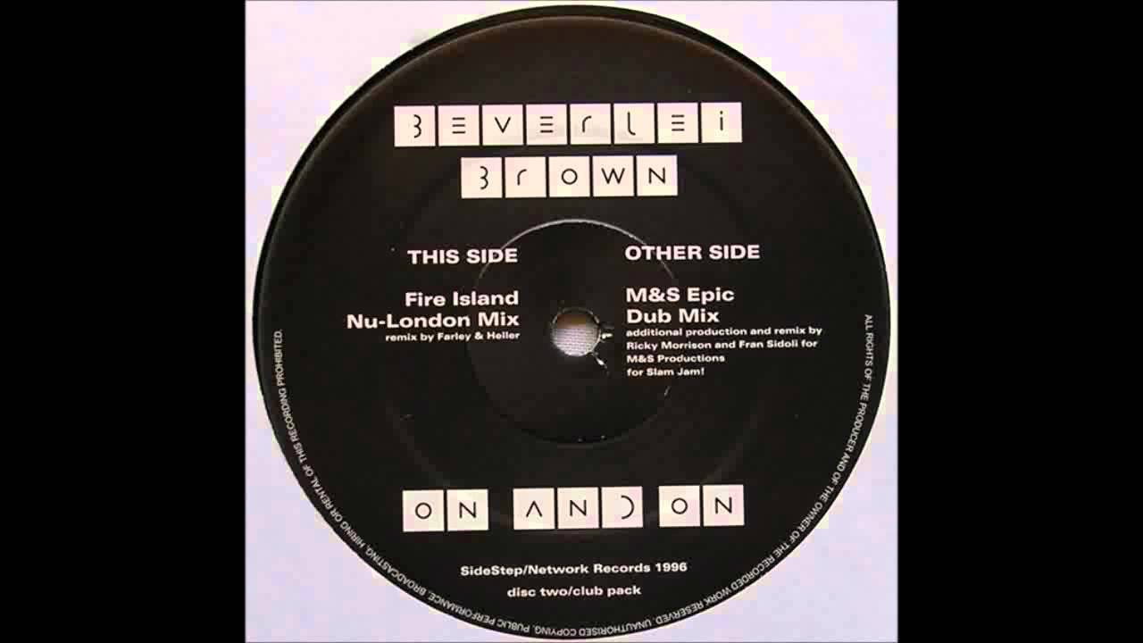 (1996) Beverlei Brown - On And On [Fire Island Nu-London RMX]