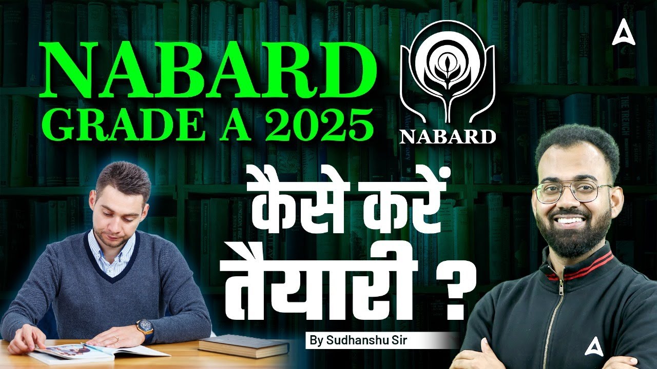 NABARD Grade A 2025 Preparation | Exam Pattern, Syllabus & Tips | By Sudhanshu Sir