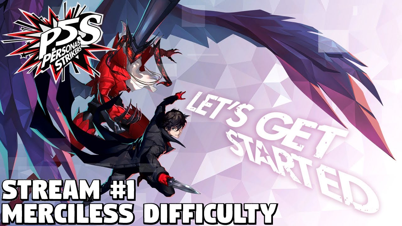 Persona 5 Strikers [Merciless] - Stream #1