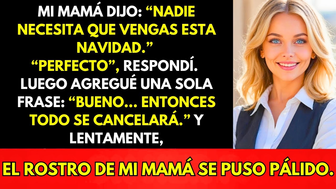 Mi Mamá Dijo Que No Celebraríamos Navidad Contigo Este Año—Entonces Respondí…