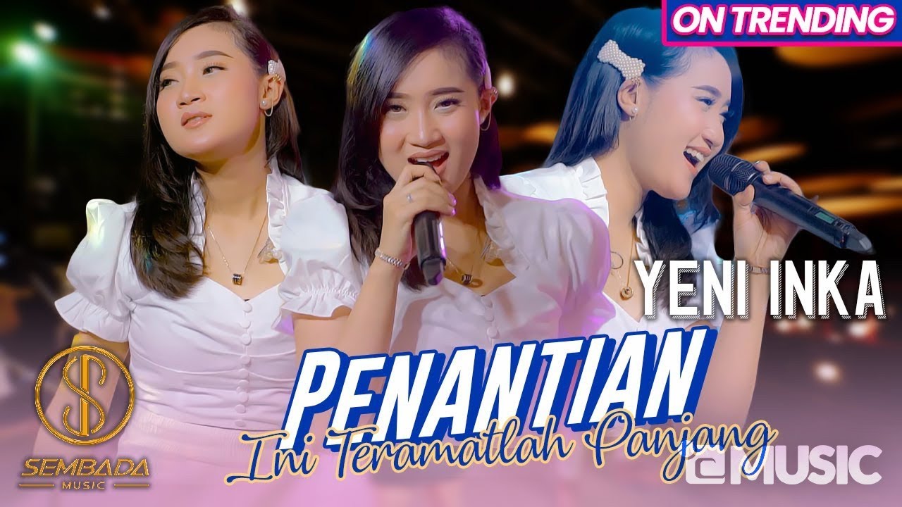 PENANTIAN (Ini Teramatlah Panjang) - YENI INKA | TikTok Viral Koplo (MUSIC VIDEO SEMBADA MUSIC)