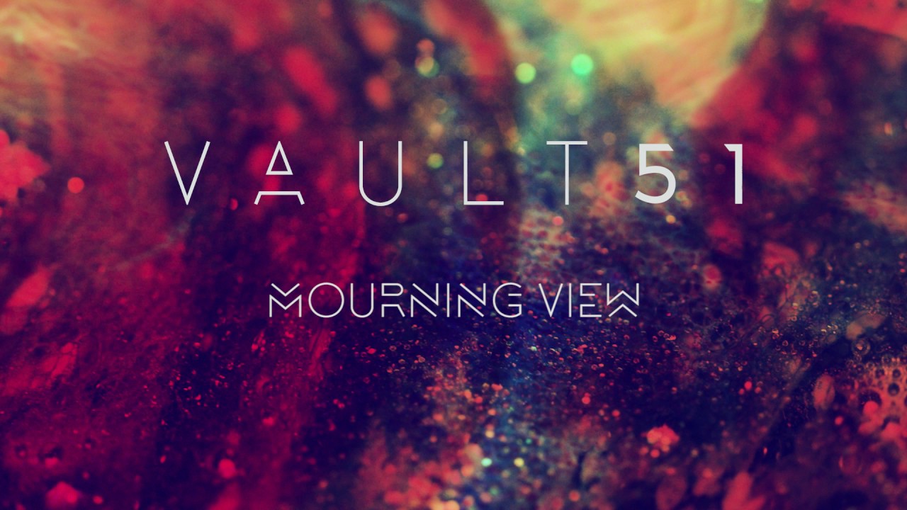 Vault 51 - Mourning View