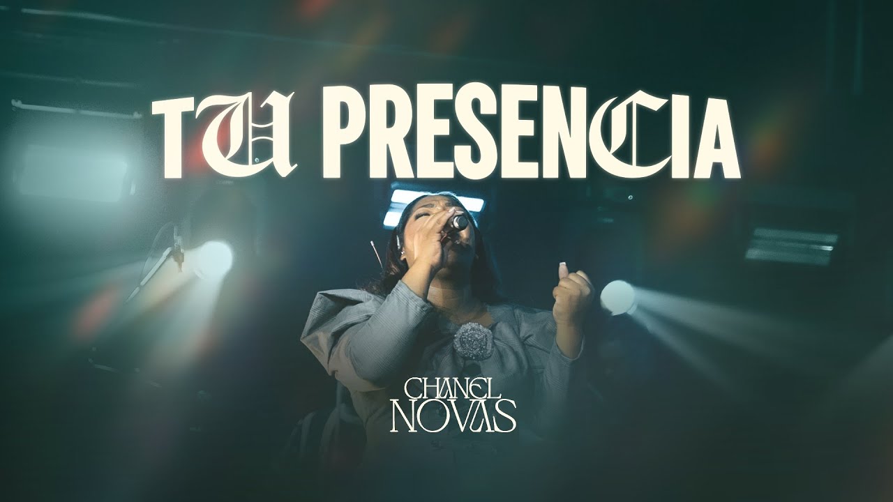 Tu Presencia – Chanel Novas (Video Oficial) cover