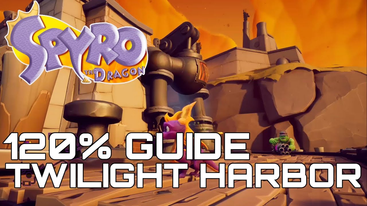 Spyro The Dragon (Reignited) 120% Guide TWILIGHT HARBOR (ALL GEMS, EGGS, DRAGONS...)