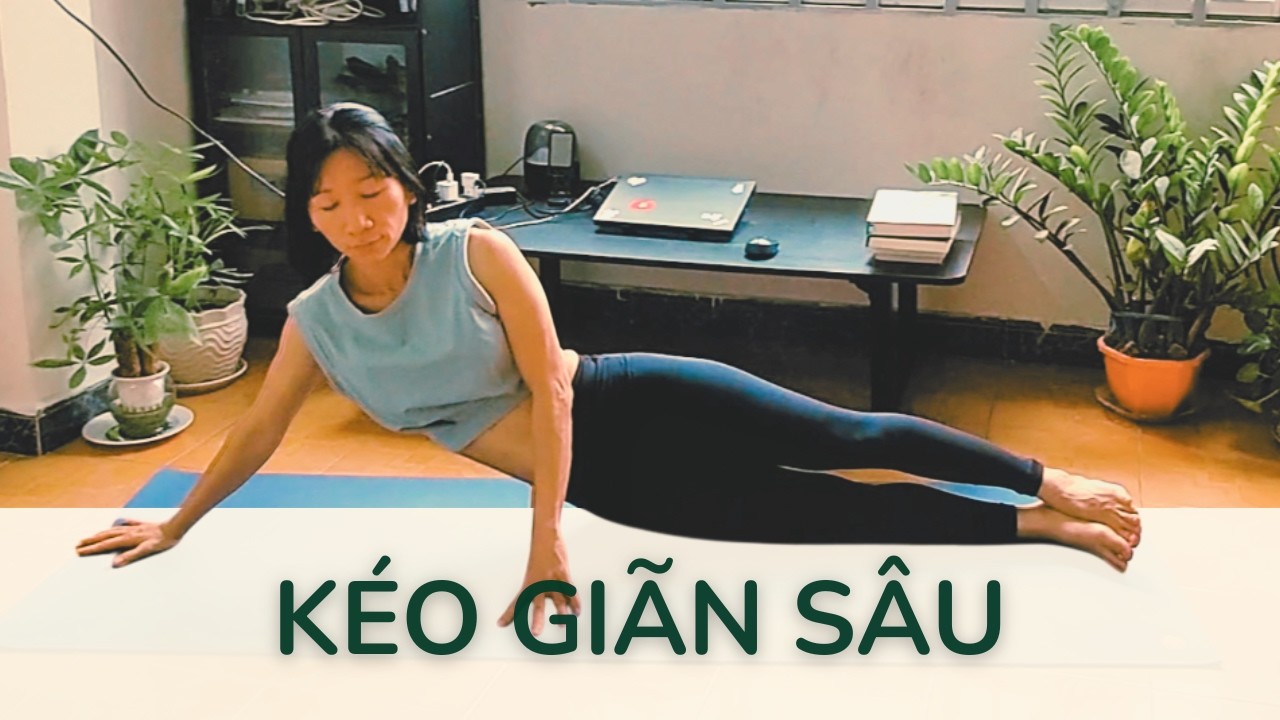 20 Phút Yoga Kéo Giãn Toàn Thân | Giãn Cơ & Tăng Độ Dẻo (Stretch & Relax)