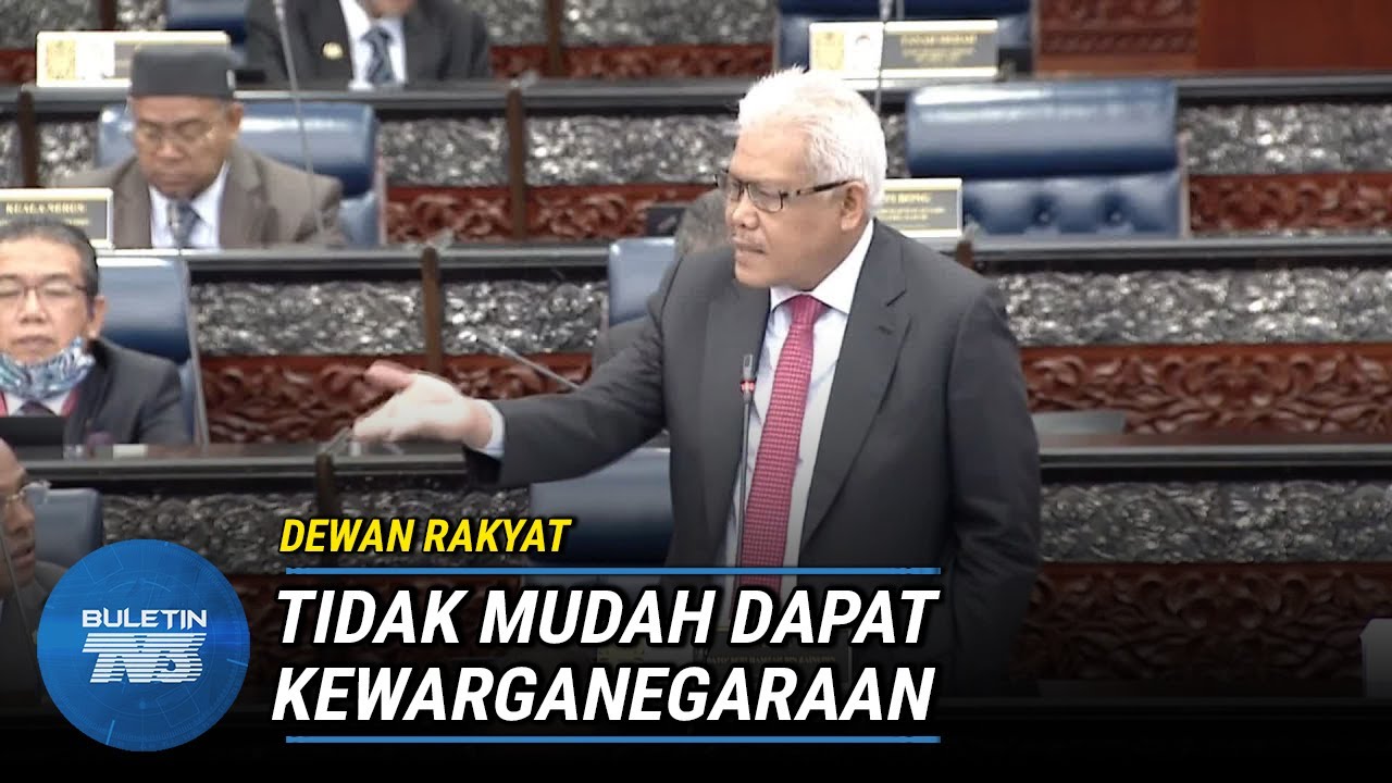 DEWAN RAKYAT | Malaysia Tidak Beri Kewarganegaraan Dengan Mudah - KDN