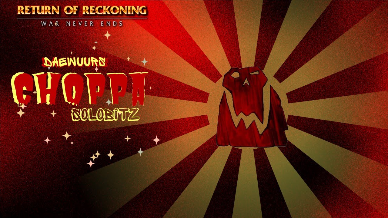 Warhammer Return of reckoning | Choppa solobitz rr78-79