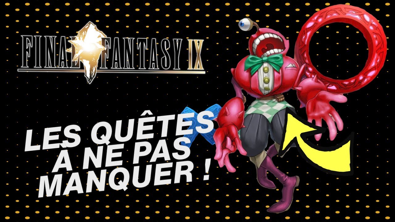 10 quêtes annexes à ne pas rater dans FINAL FANTASY IX #FFHACKS