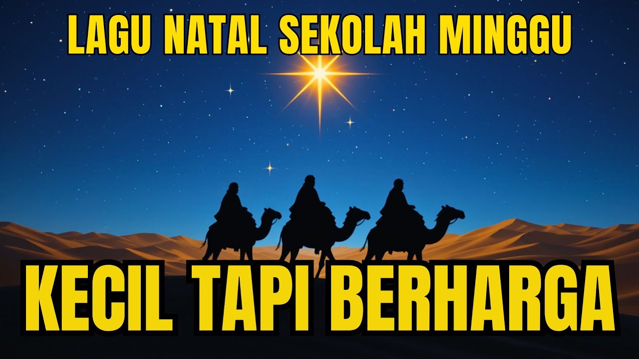 Lagu Natal Sekolah Minggu Terpopuler - Kecil Tapi Berharga