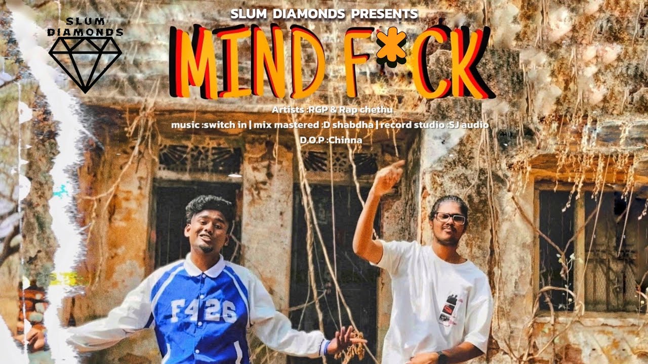 Mind F*ck | RGP & Rap Chethu | Slum Diamonds | Kannada Rap song