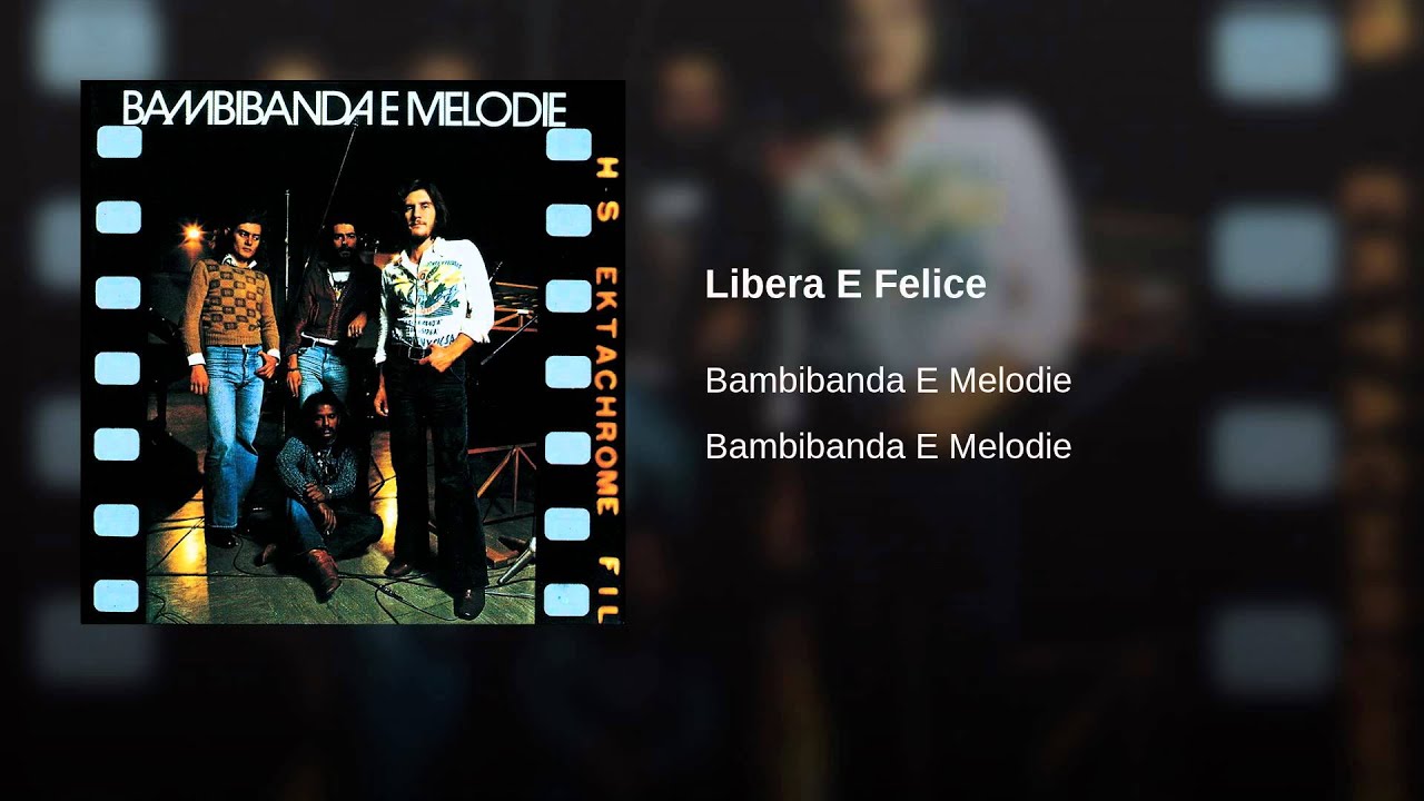 Libera e felice