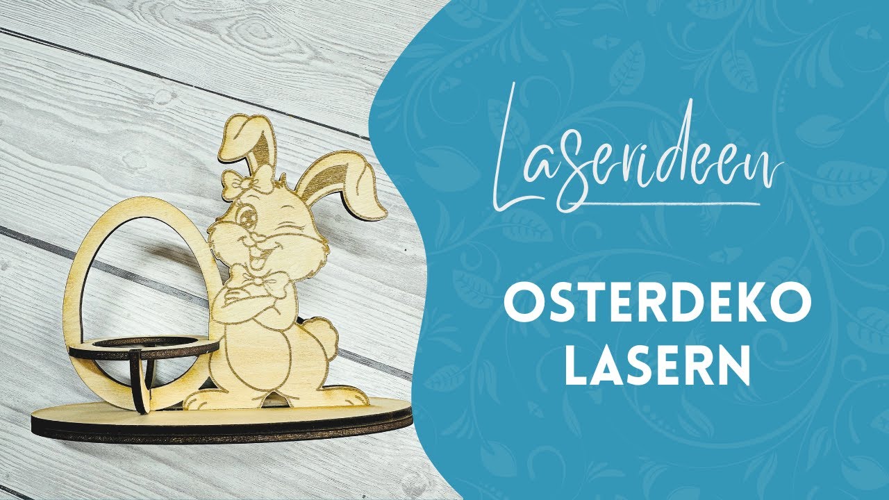 Einfache und witzige Osterdeko lasern