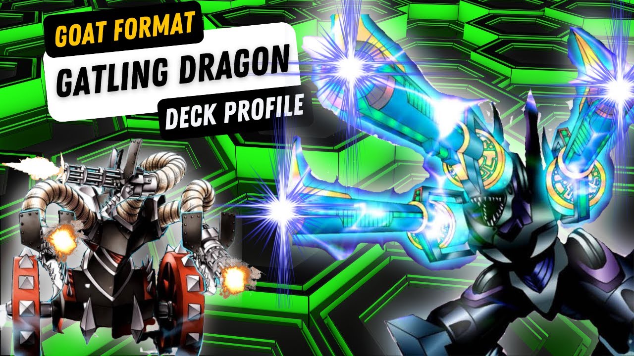 Yu-Gi-Oh! GOAT Format Deck Profile: Gatling Dragon