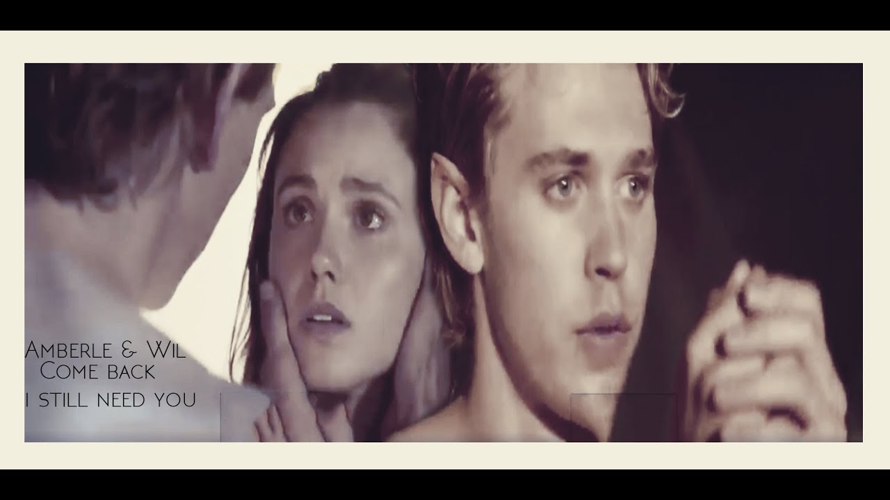 Amberle & Wil &raquo; Come back i still need you {+ Season 2 Promo}