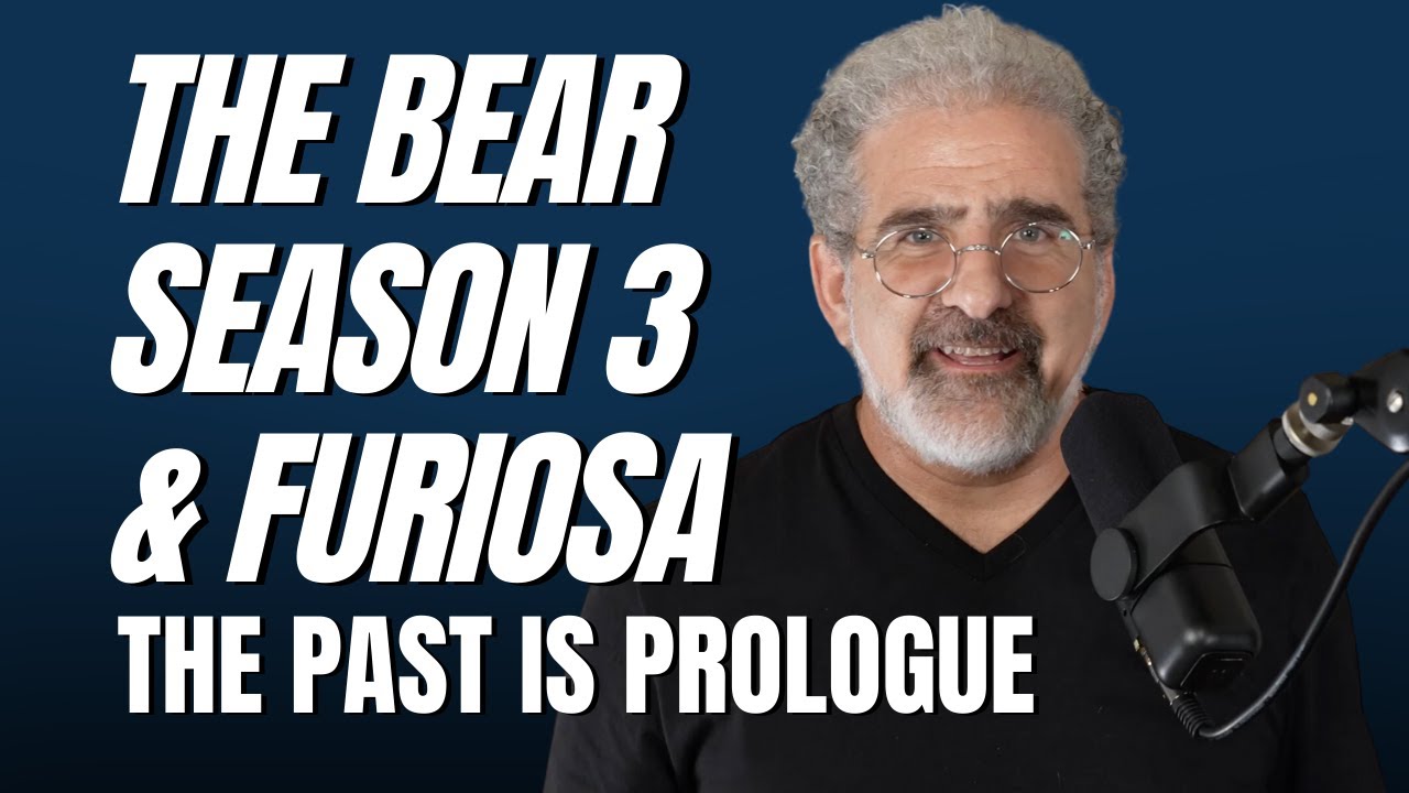 The Bear Season 3 and Furiosa: The Past is Prologue