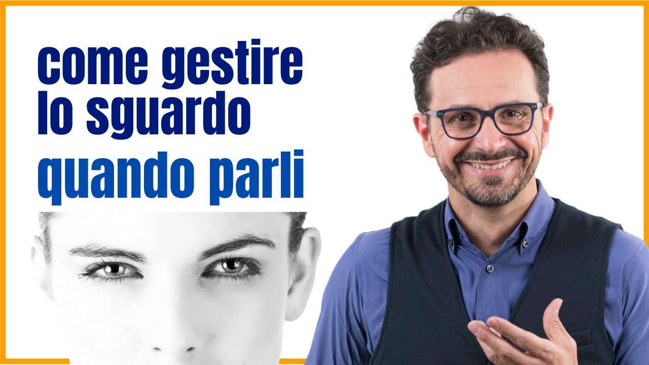 Come usare lo sguardo quando parliamo in pubblico.
