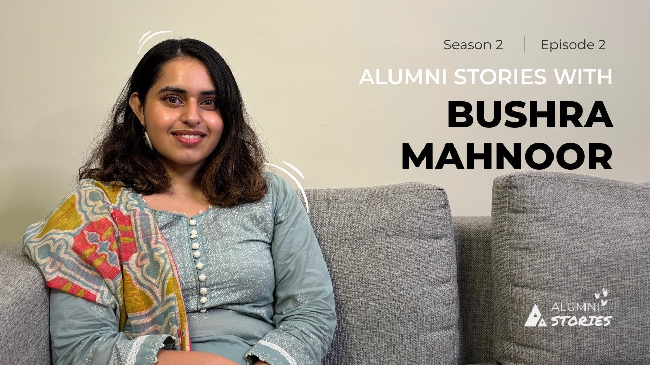 Build the community: Alumni Stories with Bushra Mahnoor