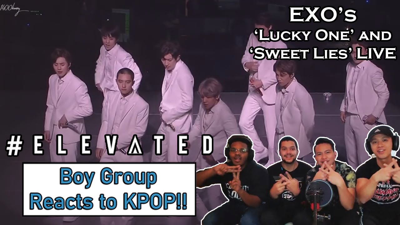 BOY GROUP REACTS TO KPOP - EXO's 'Lucky One' and 'Sweet Lies' LIVE