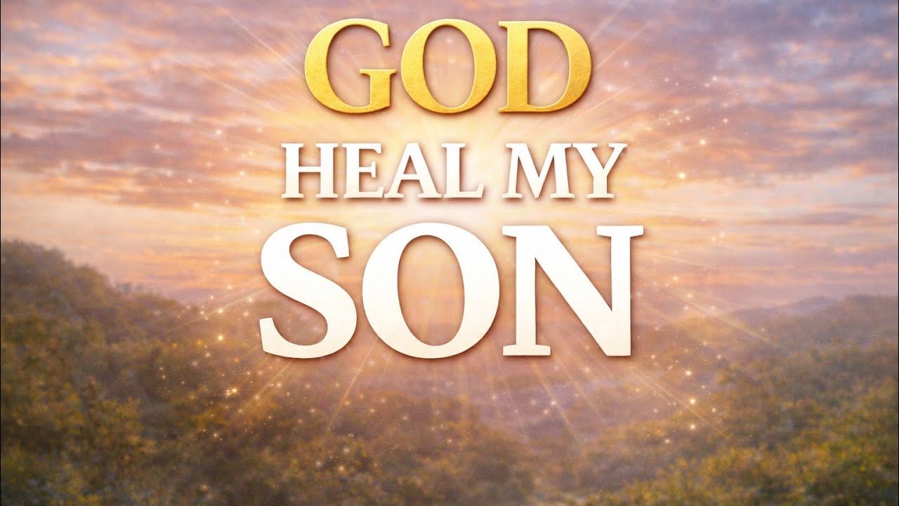 Prayer for Your Son's Mental Health | Healing, Peace & Restoration Through Jesus Christ