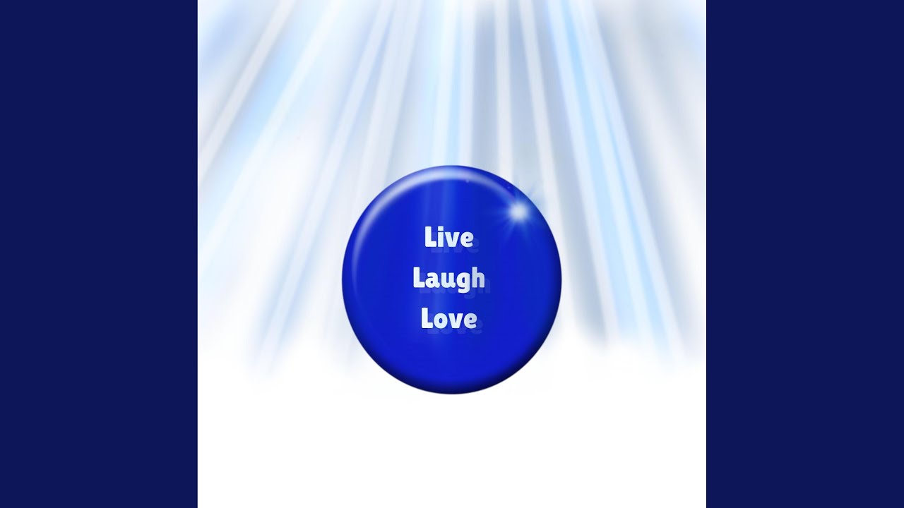 Live laugh love (Live)