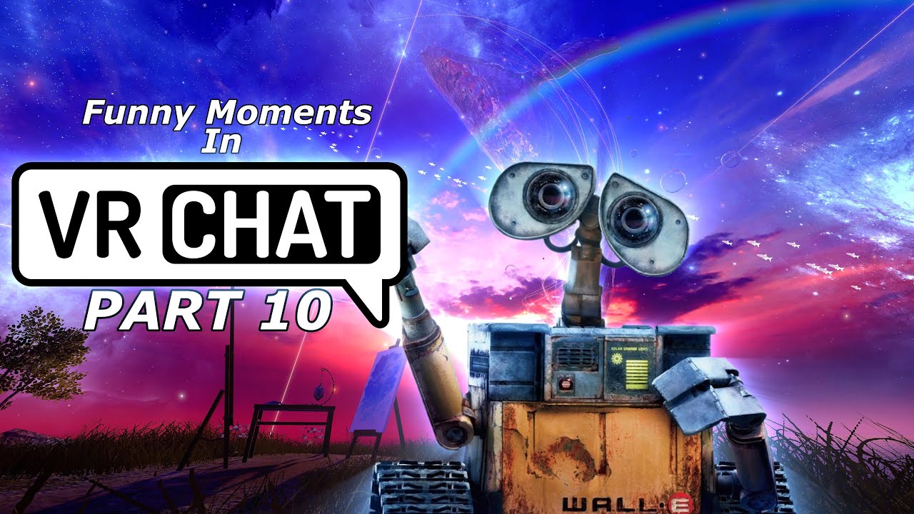 Funny Moments In VR Chat Part 10