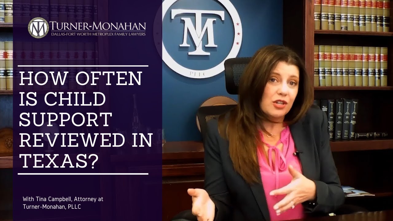 How Often Is Child Support Reviewed In Texas?