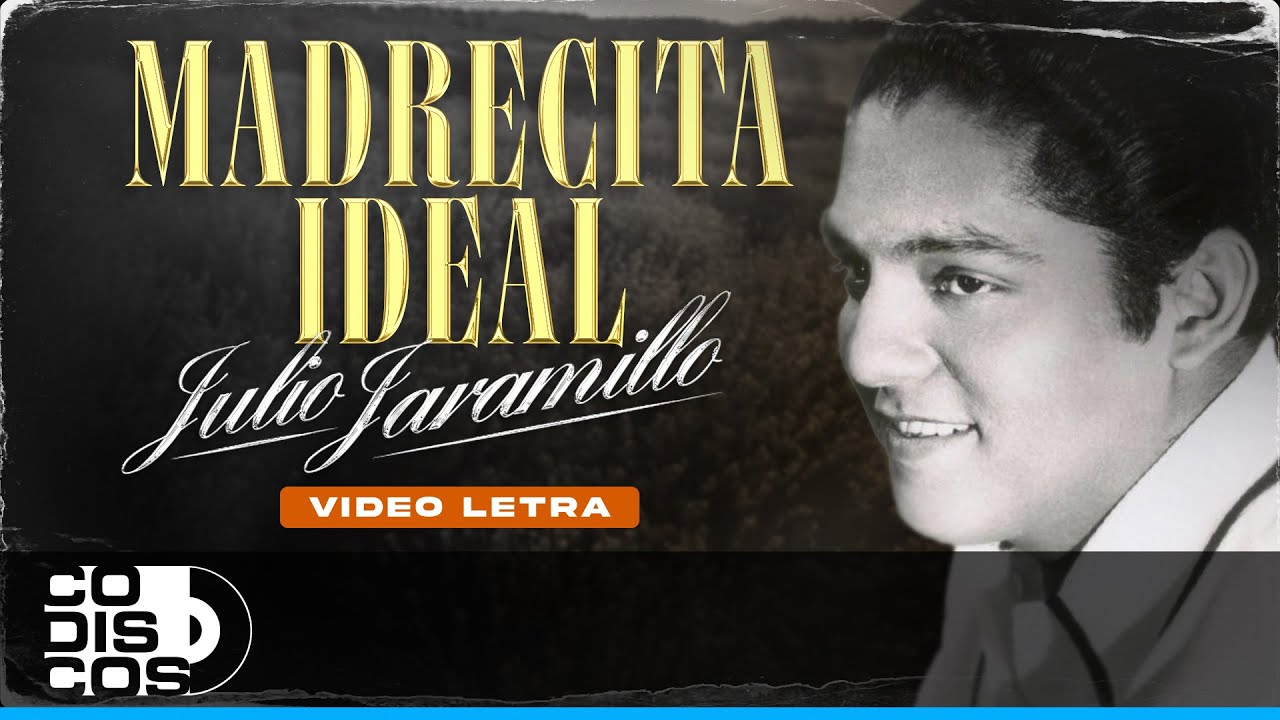 Madrecita Ideal, Julio Jaramillo - Video Letra