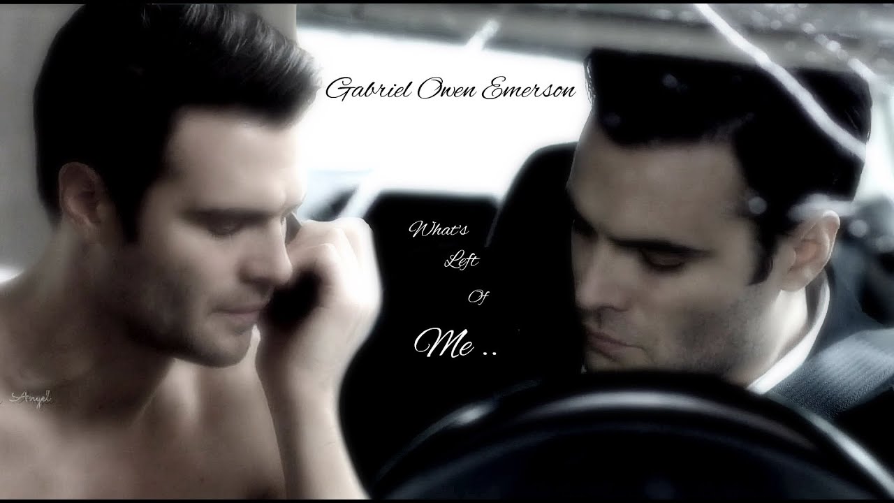Gabriel Owen Emerson ❣ What's Left Of Me