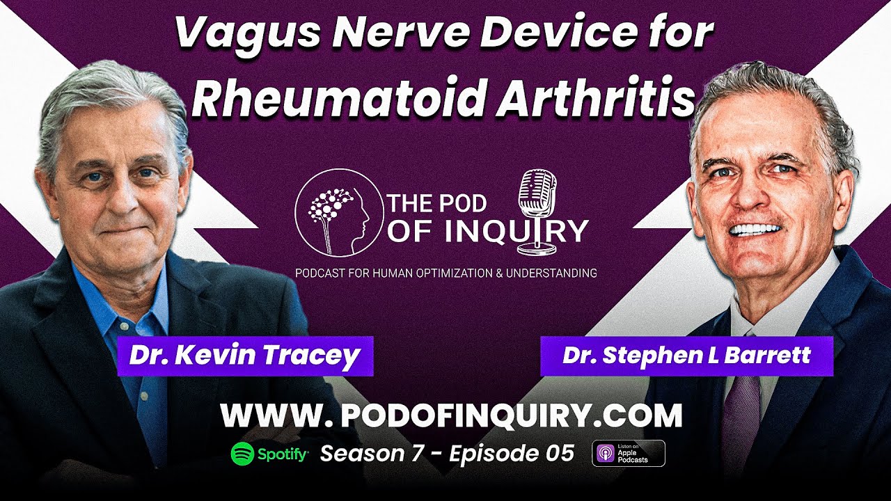 Vagus Nerve Device for Rheumatoid Arthritis | Dr. Kevin Tracey | S7 - E5