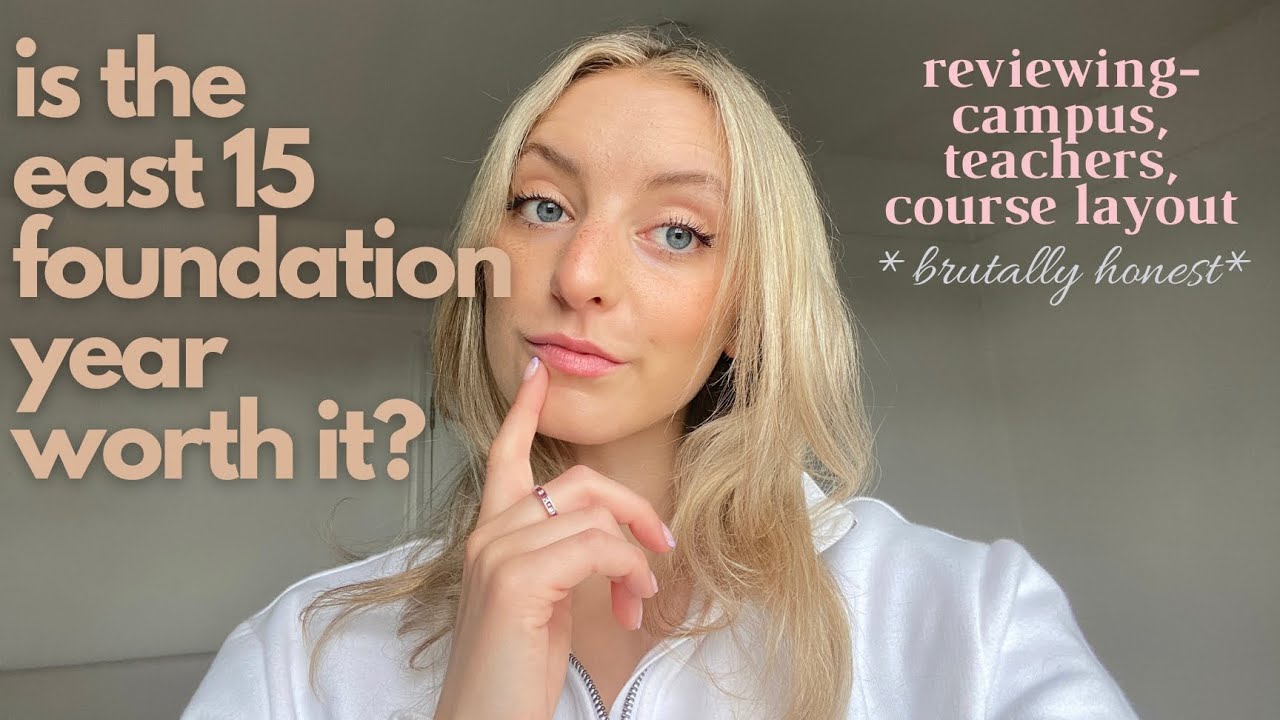 REVIEW OF EAST 15’s FOUNDATION COURSE