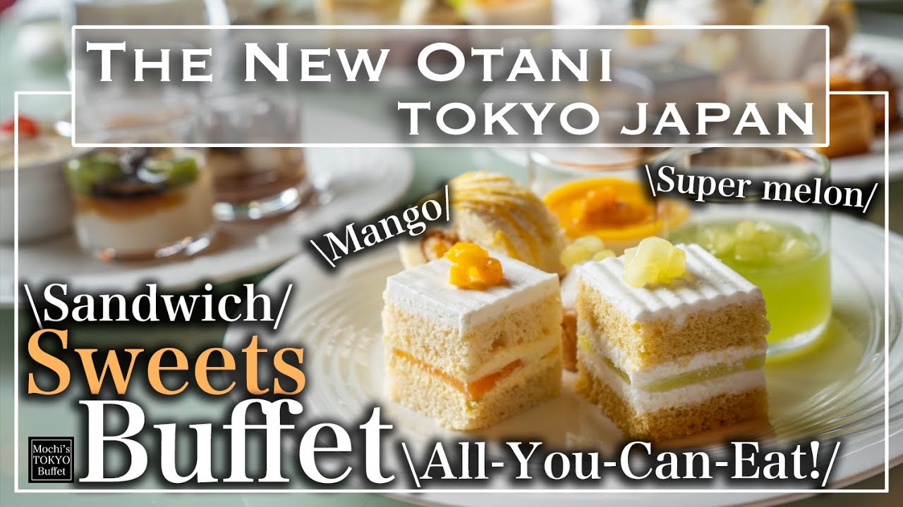[Tokyo Luxury Buffet] Hotel New Otani Tokyo Melon & Mango Sweets Buffet Mochi's Tokyo Buffet