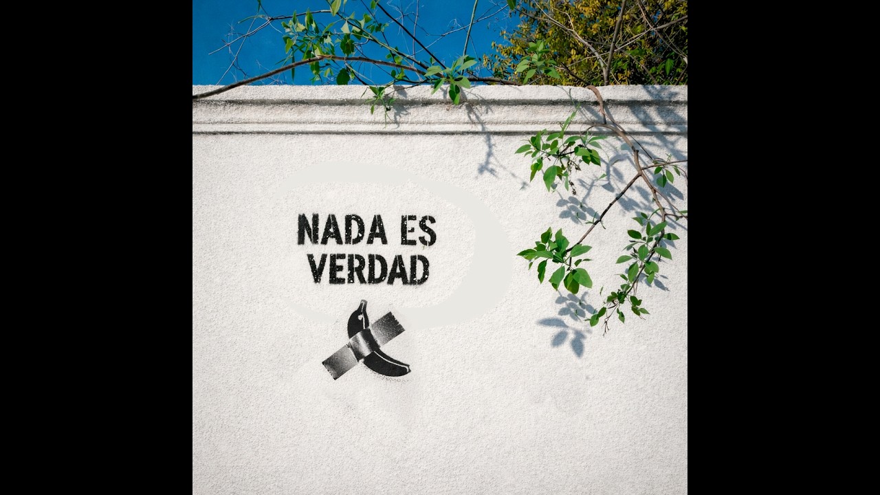 Nada es verdad - reflexiones sobre el presente