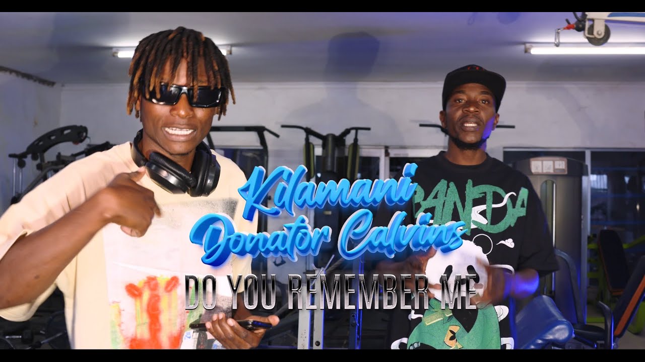 Kilamani x Donato Calvins - Do You Remember Me (Official Video)