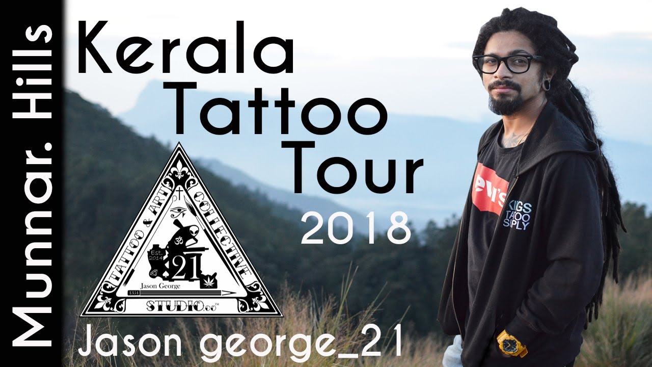 JasonGeorge21 Tattoo Tour (Munnar) Kerala 2018.