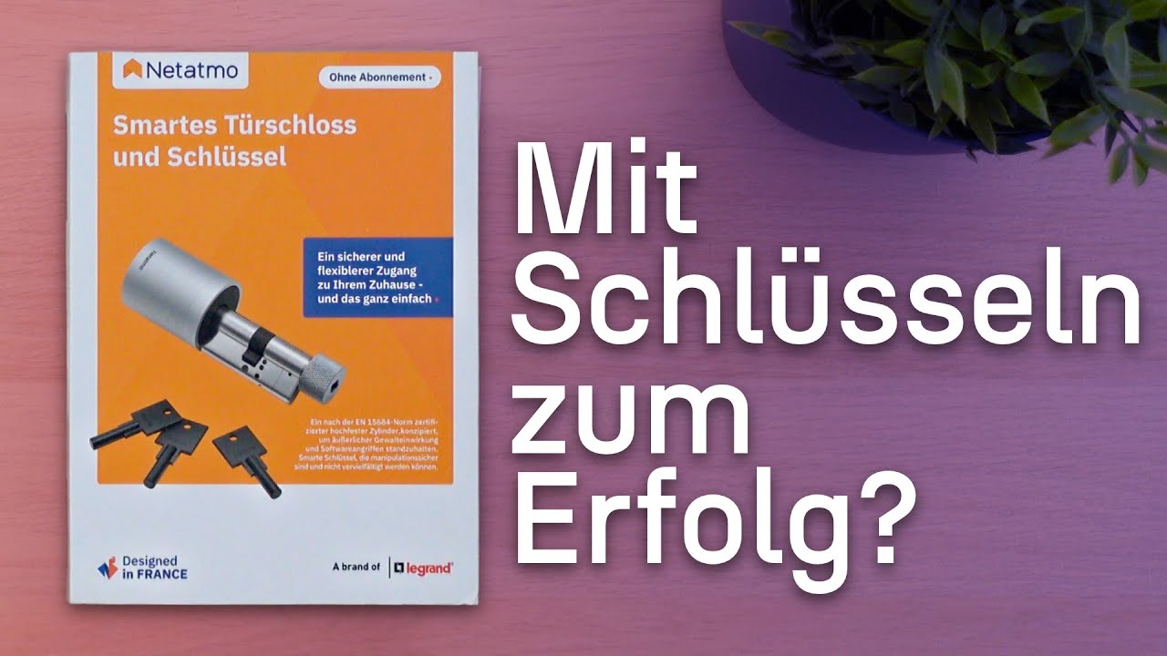 Es ist kompliziert! - Netatmo Smartes Türschloss | Review