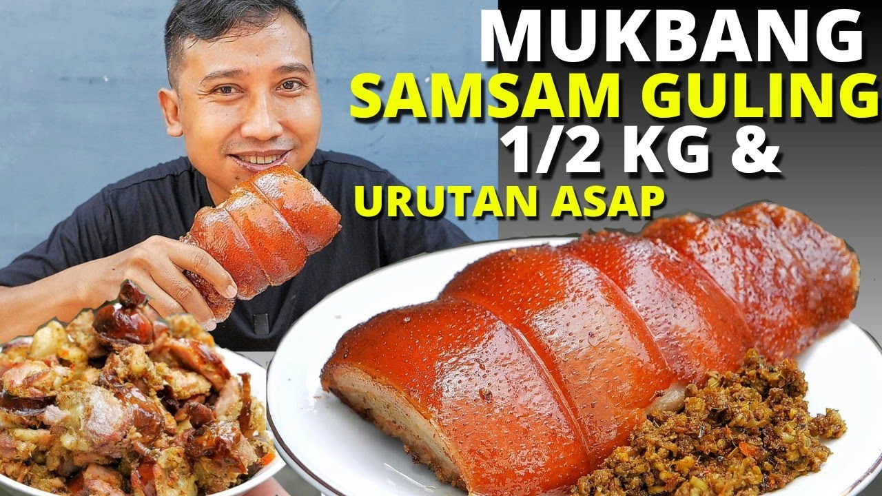 MUKBANG SAMSAM GULING  1/2KG & URUTAN ASAP 800 GR