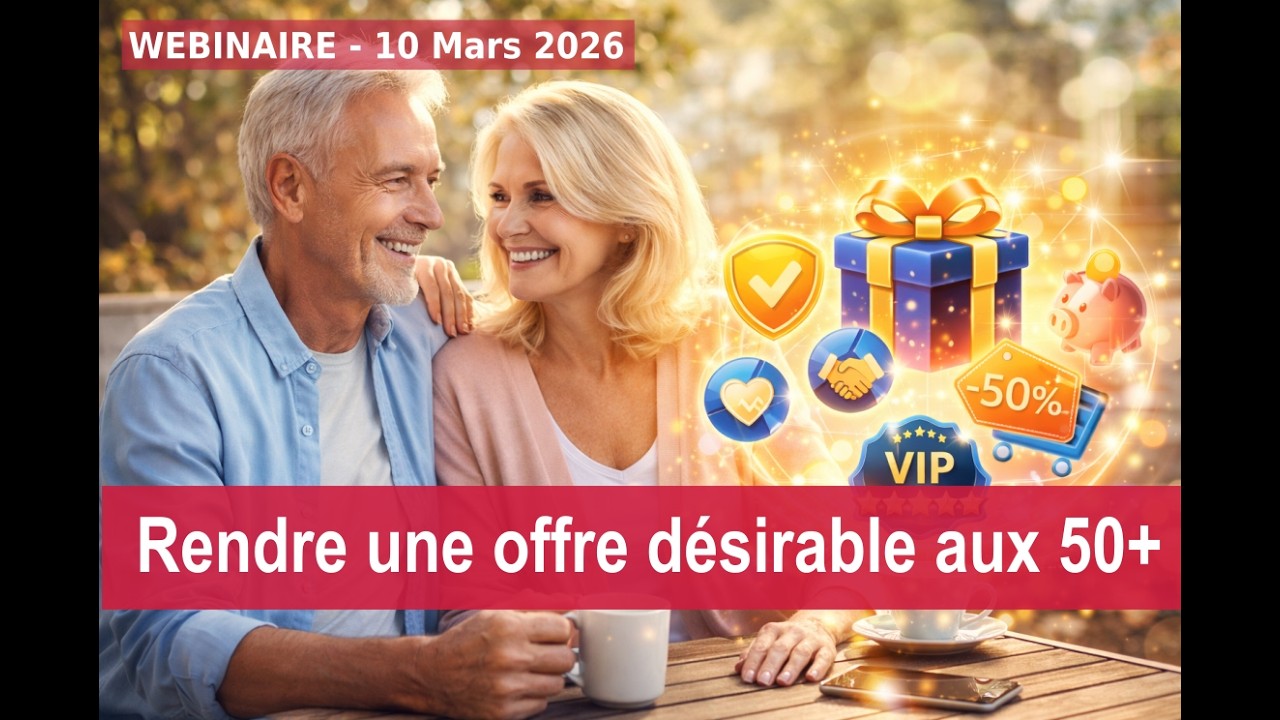 Rendre une Offre Désirable aux 50+