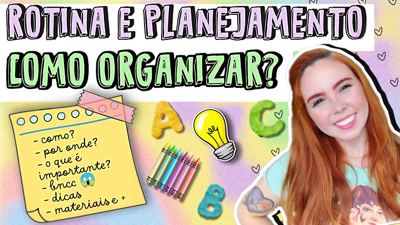 Rotina Educação Infantil e Planejamento - Ideias Para Sua Organização!
