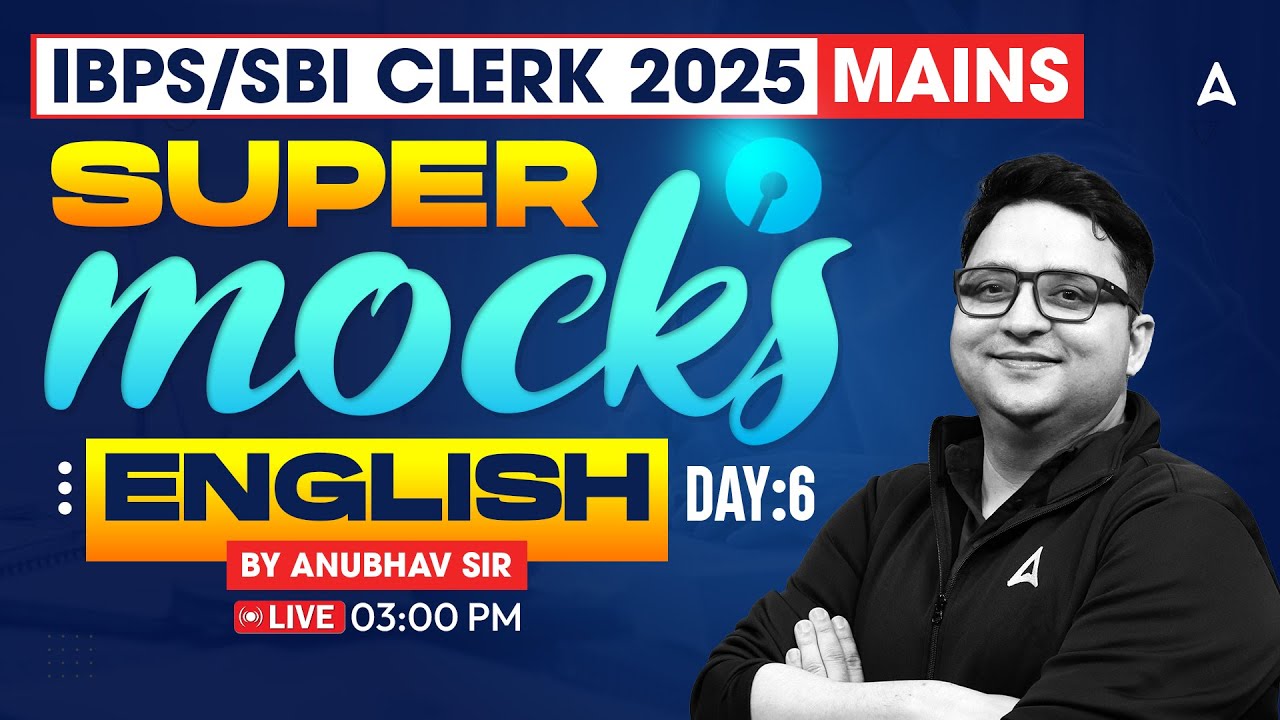 IBPS & SBI Clerk Mains English 2025 | Super Mock Test #6 | Practice Most Expected English Questions