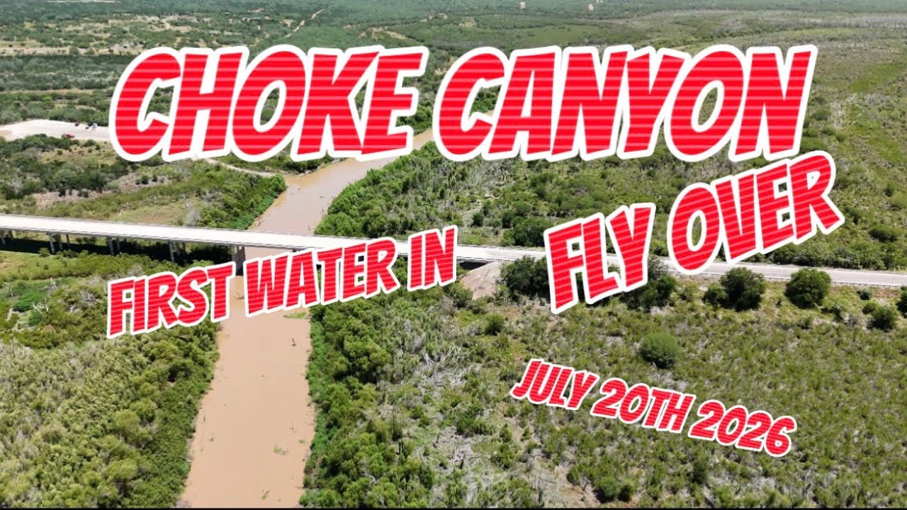 CHOKE CANYON LAKE Flood Waters&mdash;FIRST FOOTAGE 