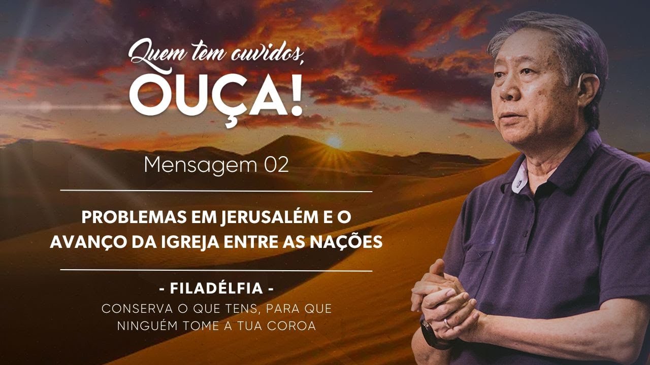 Mensagem 2 - Problemas em Jerusalém e o Avanço da Igreja Entre as Nações | Pedro Dong