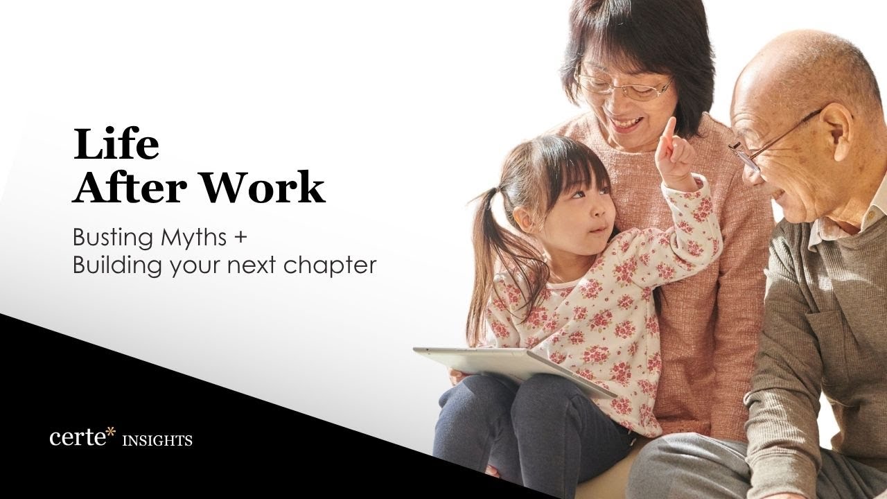 Life After Work:  Busting Myths + Building your next chapter