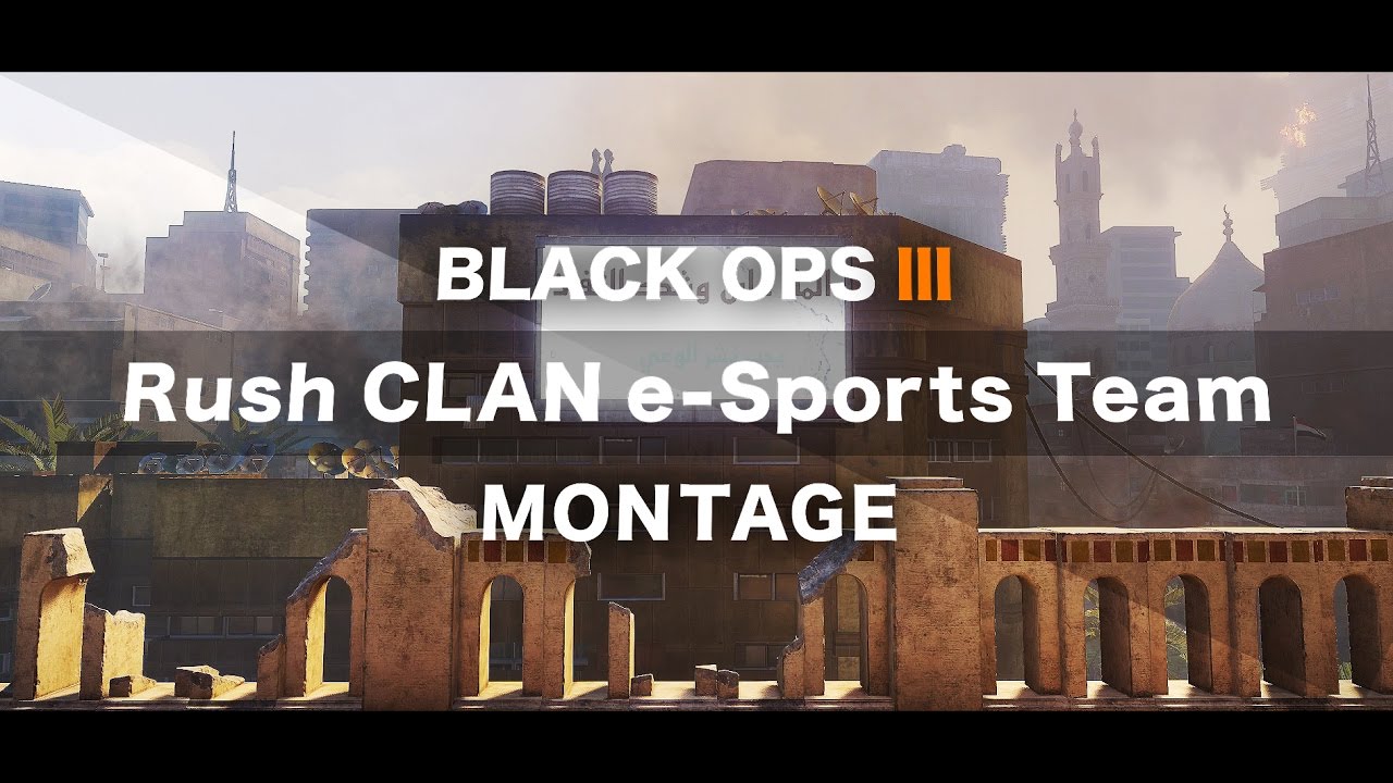 Rush CLAN e-Sports Team - A Black Ops3 Montage by Rush Rickey