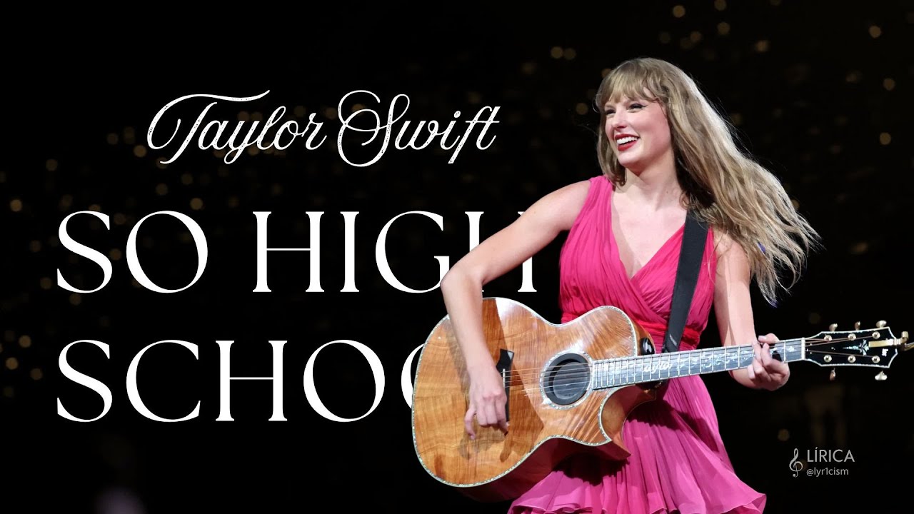 Taylor Swift - So High School (Lyrics) // you know how to ball, i know aristotle