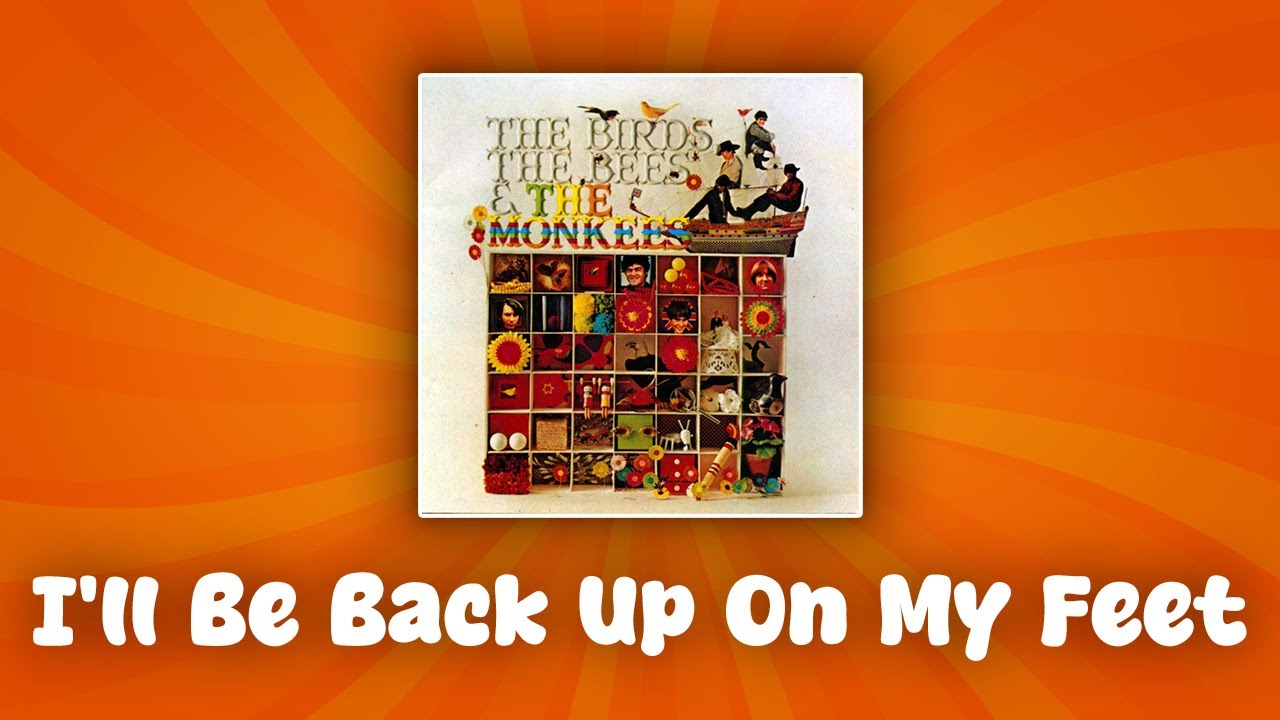 The Monkees - I'll Be Back Up On My Feet (lyrics)
