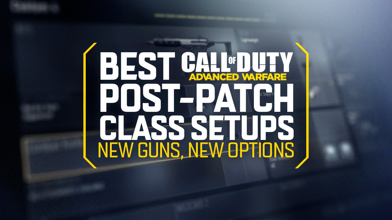 Best AW Post Patch Class Setups - New Guns, New Options