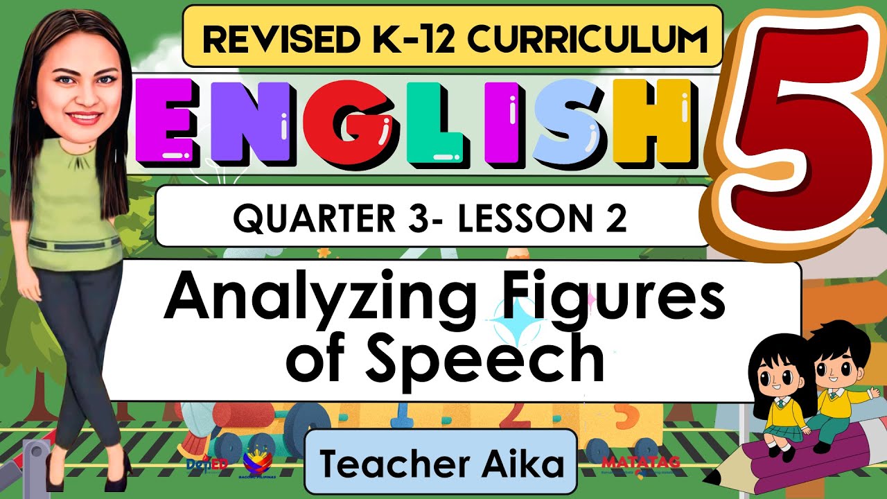 ENGLISH 5 Quarter 3 WEEK 2 Lesson 2 | Analyzing Figures of Speech | REVISED K-12