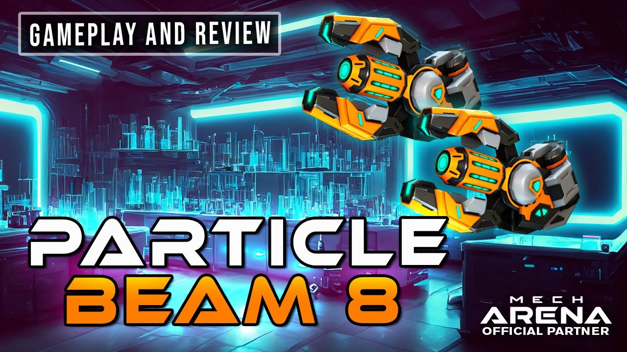 Particle Beam 8 - Test Server Weapon Review | Mech Arena